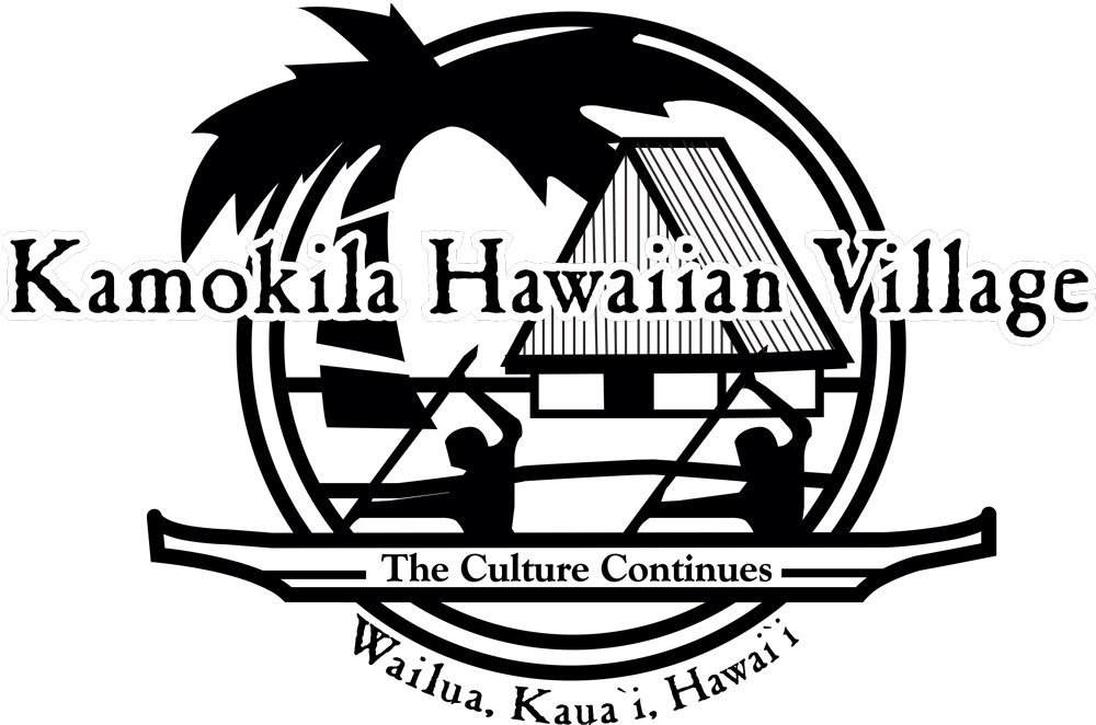 Kamokila Hawaiian Village – The Culture Continues – Wailua, Kaua'i, Hawai'i